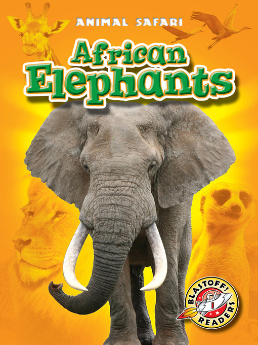 Title details for African Elephants by Kari Schuetz - Wait list